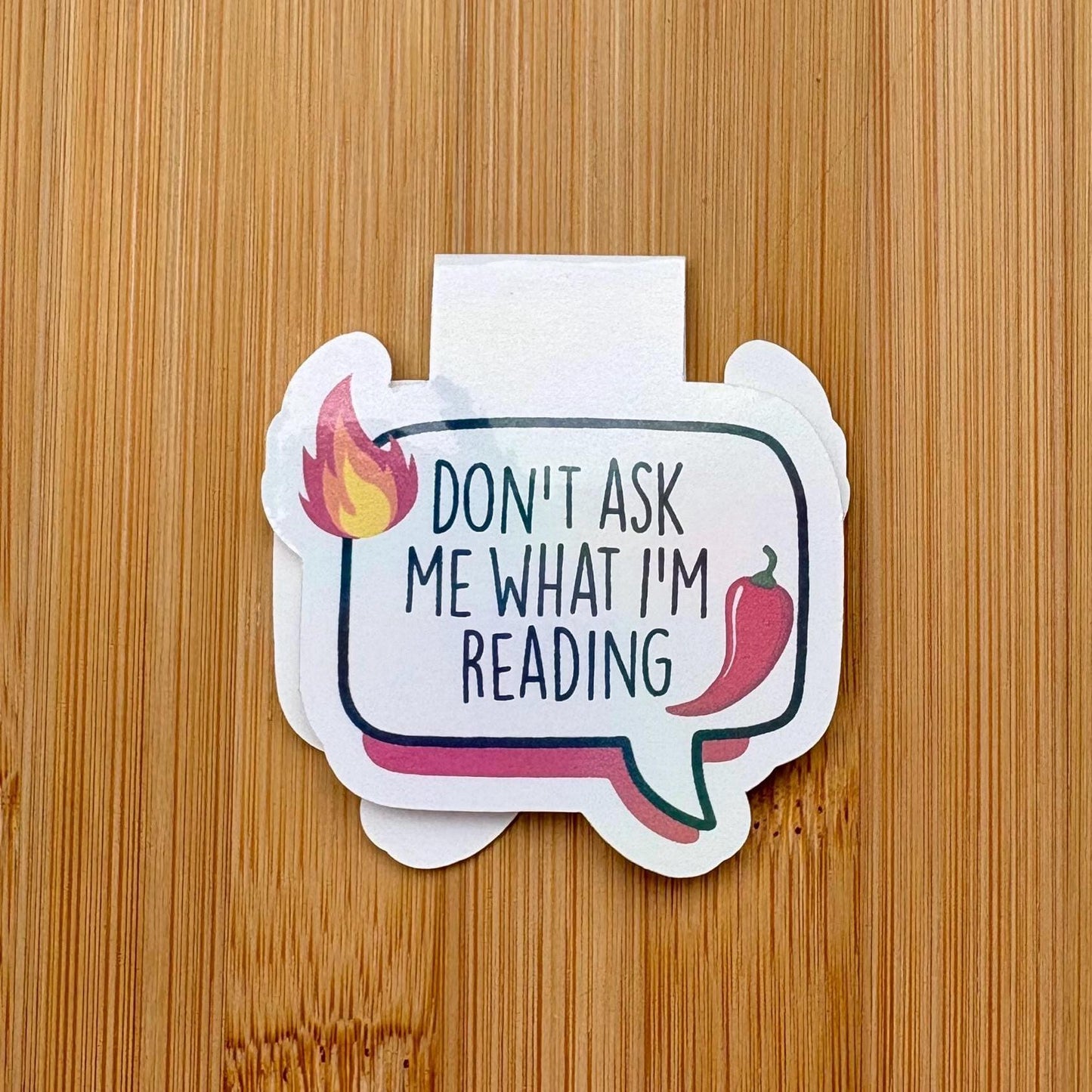 Don’t Ask What I’m Reading Magnetic Bookmarks
