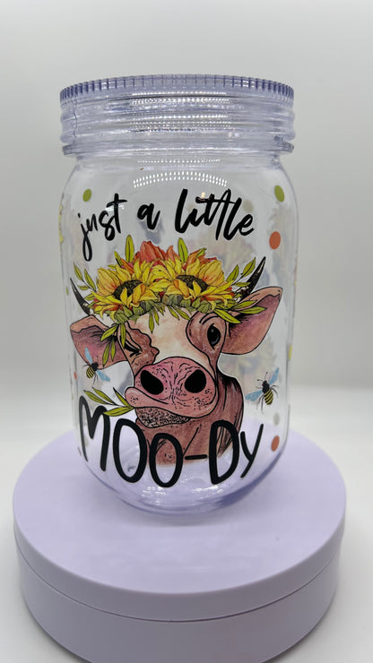 Just A Little Moo-dy, 24oz Plastic Mason Jar Cup