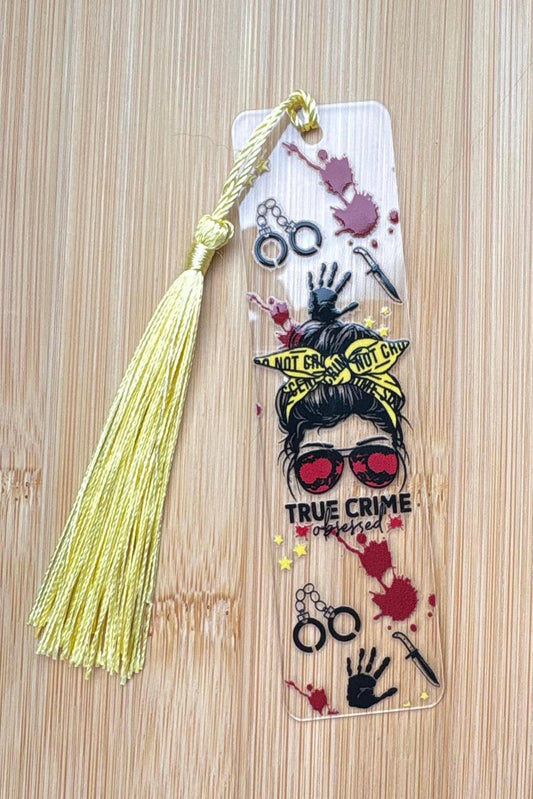 True Crime Obsessed Acrylic Bookmark