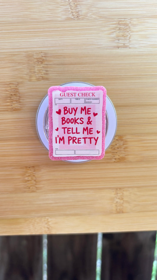Buy Me Books & Tell Me I’m Pretty Magnetic Grip