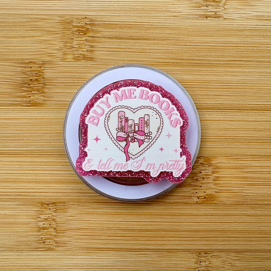 Buy Me Books & Tell Me Im Pretty Magnetic Grip